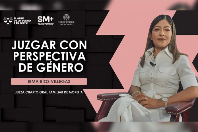 Juzgar con perspectiva de género: jueza Irma Ríos Villegas